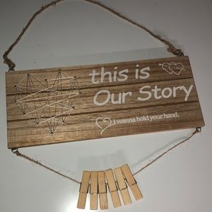 This Is Our Story sign